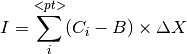 I = \sum_i^{<pt>} (C_i - B) \times \Delta X