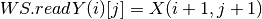 WS.readY(i)[j] = X(i+1,j+1)