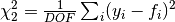 \chi_{2}^{2} = \frac{1}{DOF}\sum_{i} (y_i - f_i)^2