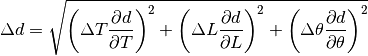 \Delta d = \sqrt{\left(\Delta T \frac{\partial d}{\partial T}\right)^2 + \left(\Delta L \frac{\partial d}{\partial L}\right)^2 + \left(\Delta \theta \frac{\partial d}{\partial \theta}\right)^2}