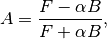 A = \frac{F-\alpha B}{F+\alpha B},