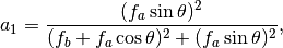 a_1 =\frac{(f_a\sin\theta)^2}{(f_b+f_a\cos\theta)^2+(f_a\sin\theta)^2} ,