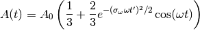 A(t)=A_0\left(\frac{1}{3}+\frac{2}{3}e^{-(\sigma_\omega\omega t')^2/2}\cos(\omega t)\right)
