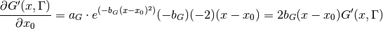 \frac{\partial G'(x, \Gamma)}{\partial x_0} = a_G\cdot e^{(-b_G(x-x_0)^2)} (-b_G) (-2) (x - x_0) = 2 b_G (x - x_0) G'(x, \Gamma)