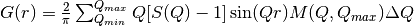 G(r) =  \frac{2}{\pi} \sum_{Q_{min}}^{Q_{max}} Q[S(Q)-1]\sin(Qr) M(Q,Q_{max}) \Delta Q