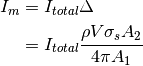 I_m &= I_{total} \Delta \\
    &= I_{total} \frac{ \rho V \sigma_s A_2 }{ 4 \pi A_1  }