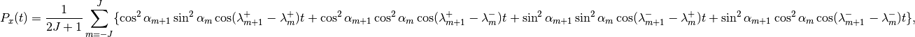 P_x(t) = \frac{1}{2J+1}\sum^J_{m=-J} \{ \cos^2\alpha_{m+1}\sin^2\alpha_m\cos(\lambda_{m+1}^+-\lambda_m^+)t +\cos^2\alpha_{m+1}\cos^2\alpha_m\cos(\lambda_{m+1}^+-\lambda_m^-)t +\sin^2\alpha_{m+1}\sin^2\alpha_m\cos(\lambda_{m+1}^--\lambda_m^+)t +\sin^2\alpha_{m+1}\cos^2\alpha_m\cos(\lambda_{m+1}^--\lambda_m^-)t\},