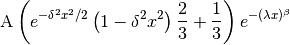 \mbox{A}\left(e^{-\delta^2 x^2 / 2}\left(1-\delta^2 x^2\right)\frac{2}{3}+\frac{1}{3}\right)e^{-(\lambda x)^\beta}