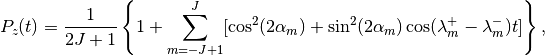P_z(t) = \frac{1}{2J+1}\left\{1+\sum^J_{m=-J+1}[\cos^2(2\alpha_m)+\sin^2(2\alpha_m)\cos(\lambda^+_m-\lambda^-_m)t]\right\},