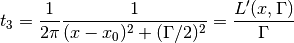 t_3 = \frac{1}{2\pi} \frac{1}{(x-x_0)^2 + (\Gamma/2)^2} = \frac{L'(x, \Gamma)}{\Gamma}