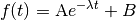 f(t) = \mbox{A}e^{-\lambda t} + B
