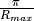 \frac{\pi}{R_{max}}