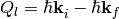 Q_l= \hbar \mathbf{k}_i^{} - \hbar \mathbf{k}_f